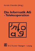 Cover-Bild zum Titel 'Die Informatik AG - Telekooperation' von 'Kerstin Schneider'