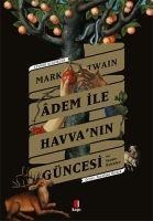 Adem Ile Havvanin Güncesi Ve Secme Öyküler - Mark Twain