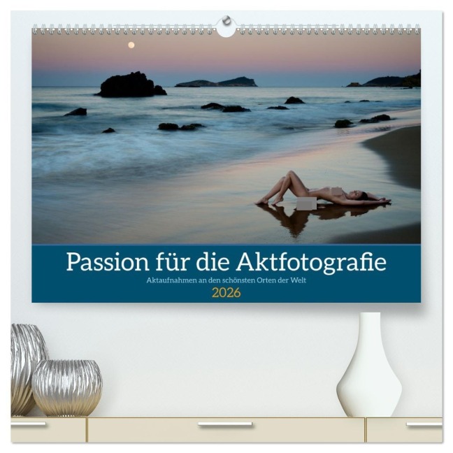 Passion für die Aktfotografie (hochwertiger Premium Wandkalender 2026 DIN A2 quer), Kunstdruck in Hochglanz - Martin Zurmühle