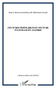Cover-Bild zum Titel 'CULTURES POPULAIRES ET CULTURE NATIONALE EN ALGÉRIE' von 'Sous la direction scientifique de Abderrezak Dourari'