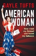 American Woman - Gayle Tufts