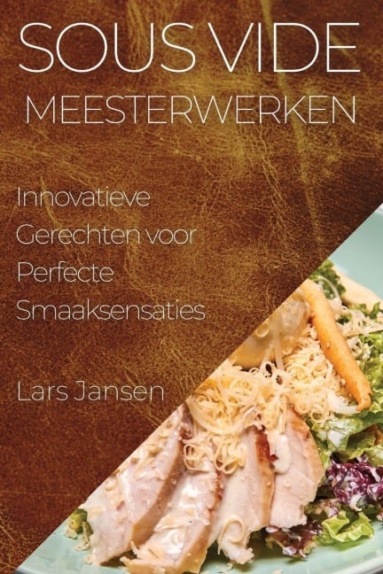 Sous Vide Meesterwerken - Lars Jansen