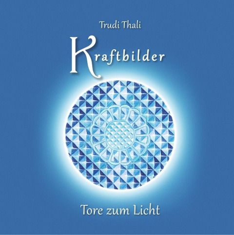 Kraftbilder - Trudi Thali