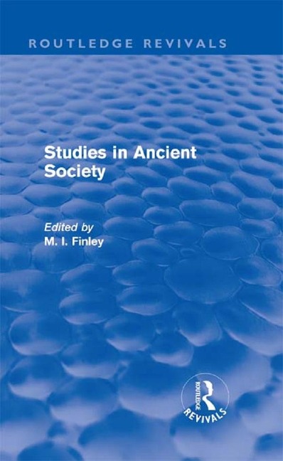 Studies in Ancient Society (Routledge Revivals) - M. I. Finley