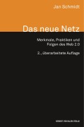 Cover-Bild zum Titel 'Das neue Netz. Merkmale, Praktiken und Folgen des Web 2.0' von 'Jan Schmidt'