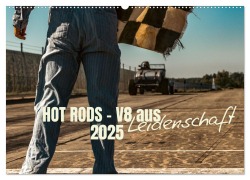 HOT RODS - V8 aus Leidenschaft 2025 (Wandkalender 2025 DIN A2 quer), CALVENDO Monatskalender - Jekaczi Photo