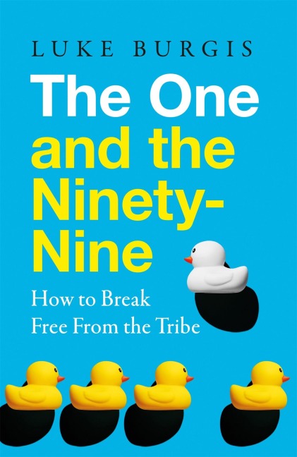 The One and the Ninety-Nine - Luke Burgis