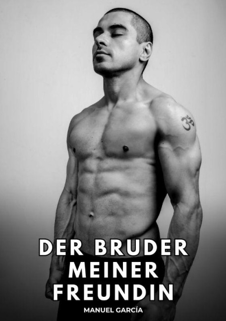 Der Bruder meiner Freundin - Manuel García