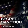 Cover-Bild zum Titel 'Secret Sanction Lib/E' von 'Brian Haig'