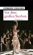Cover-Bild zum Titel 'Vor dem großen Sterben' von 'Bernward Schneider'