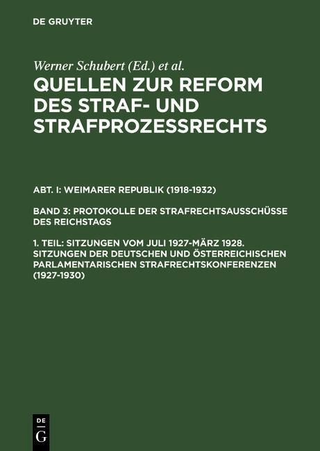 Sitzungen vom Juli 1927-März 1928. Sitzungen der deutschen und österreichischen parlamentarischen Strafrechtskonferenzen (1927-1930) - 