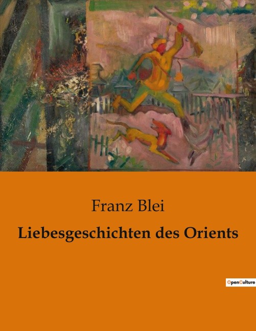 Liebesgeschichten des Orients - Franz Blei