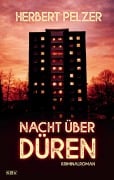 Cover-Bild zum Titel 'Nacht über Düren' von 'Herbert Pelzer'