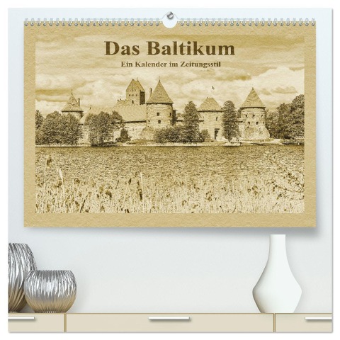 Das Baltikum - Ein Kalender im Zeitungsstil (hochwertiger Premium Wandkalender 2025 DIN A2 quer), Kunstdruck in Hochglanz - Gunter Kirsch