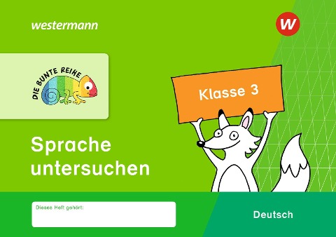 DIE BUNTE REIHE - Deutsch. Klasse 3. Sprache untersuchen - 