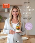 Cover-Bild zum Titel 'Toni's Mealprep Küche' von 'Antonia Elena Zimmermann'