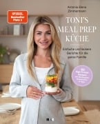 Cover-Bild zum Titel 'Toni's Mealprep Küche' von 'Antonia Elena Zimmermann'