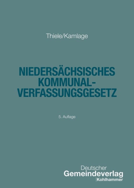 Niedersächsisches Kommunalverfassungsgesetz - Robert Thiele, Oliver Kamlage