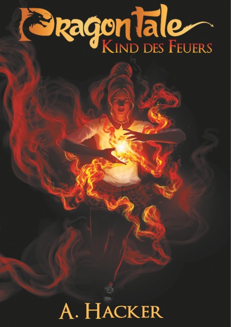 Dragon Tale - Kind des Feuers - Aylin Hacker