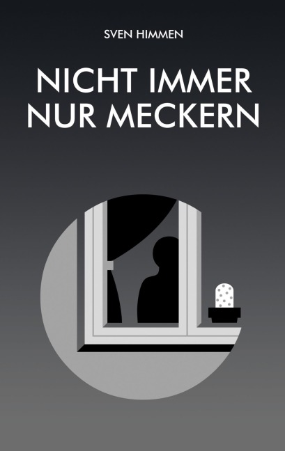 Nicht immer nur meckern - Sven Himmen