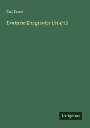 Cover-Bild zum Titel 'Deutsche Kriegslieder 1914/15' von 'Carl Busse'