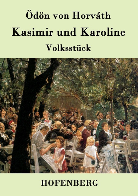 Kasimir und Karoline - Ödön von Horváth