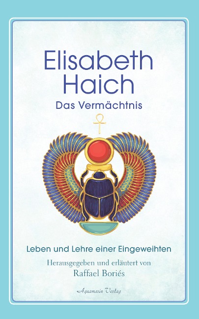 Elisabeth Haich - Das Vermächtnis - Elisabeth Haich