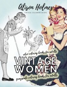 Cover-Bild zum Titel 'Vintage women grayscale coloring books for adults - retro coloring books for adults' von 'Alison Holmes'