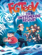 Cover-Bild zum Titel 'FGTeeV: The Switcheroo Rescue!' von 'Fgteev'