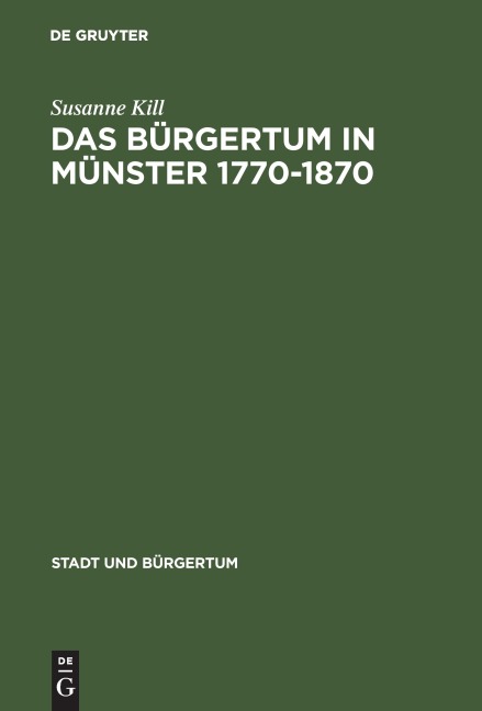 Das Bürgertum in Münster 1770-1870 - Susanne Kill