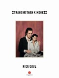 Cover-Bild zum Titel 'Stranger than kindness' von 'Nick Cave'