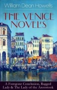 Cover-Bild zum Titel 'THE VENICE NOVELS: A Foregone Conclusion, Ragged Lady & The Lady of the Aroostook' von 'William Dean Howells'