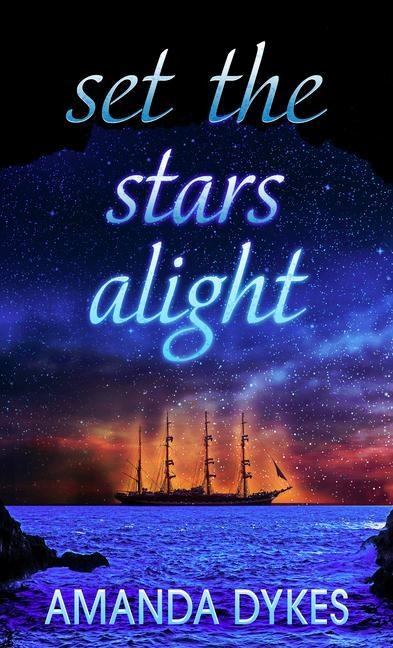 Set the Stars Alight - Amanda Dykes