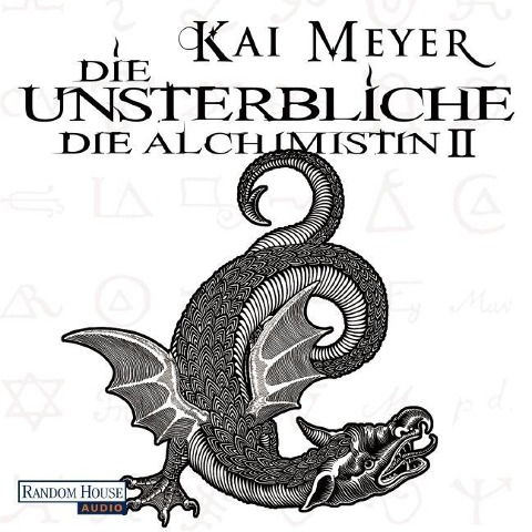 Die Unsterbliche - Die Alchimistin II - Kai Meyer