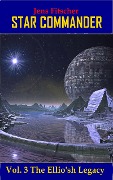 Cover-Bild zum Titel 'The Ellio'sh Legacy (STAR COMMANDER 3)' von 'Jens Fitscher'