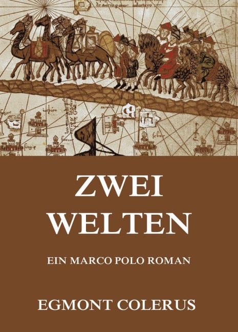 Zwei Welten - Egmont Colerus