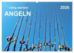 Ruhig werden - Angeln (Wandkalender 2026 DIN A2 quer), CALVENDO Monatskalender - Peter Roder