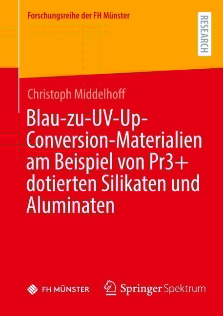 Blau-zu-UV-Up-Conversion-Materialien am Beispiel von Pr3+ dotierten Silikaten und Aluminaten - Christoph Middelhoff