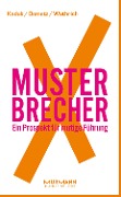 Cover-Bild zum Titel 'MusterbrecherX' von 'Stefan Kaduk, Dirk Osmetz, Hans A. Wüthrich'