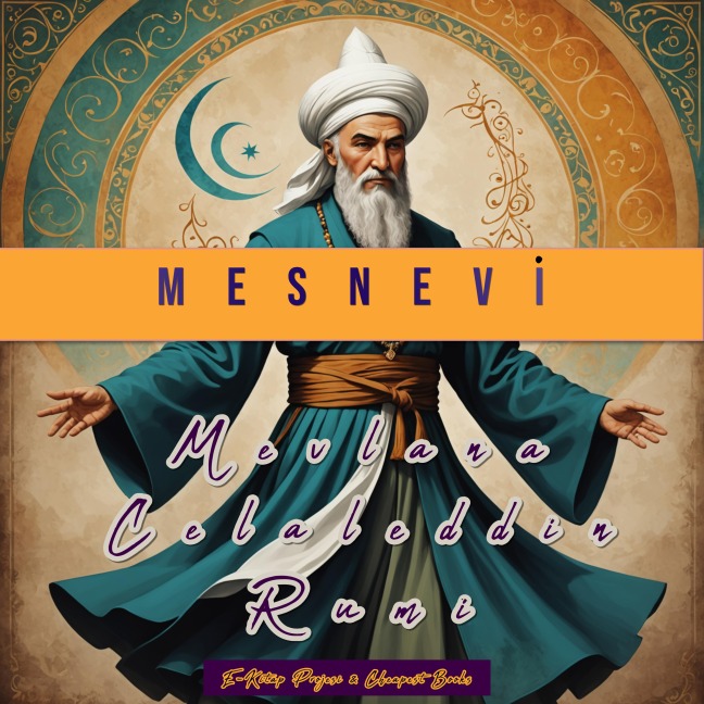 Mesnevi - Mevlana Celaleddin Rumi