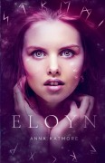 Cover-Bild zum Titel 'Eloyn' von 'Anna Katmore'