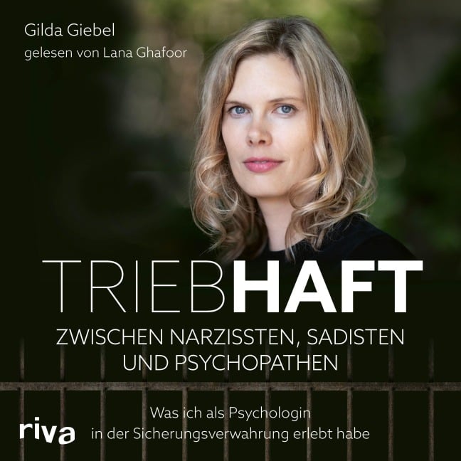 Triebhaft ¿ Zwischen Narzissten, Sadisten und Psychopathen - Gilda Giebel