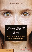 Cover-Bild zum Titel 'Kein Wort - Nie' von 'Bärbel Rädisch'