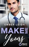 Cover-Bild zum Titel 'Make Me Yours' von 'Ember Leigh'