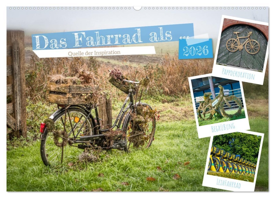 Das Fahrrad als ... (Wandkalender 2026 DIN A2 quer), CALVENDO Monatskalender - Dieter Gödecke