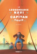Cover-Bild zum Titel 'Le leggendarie navi di capitan Squid' von 'Eric Puybaret'