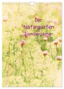 Cover-Bild zum Titel 'Der Naturgarten Familienplaner (Wandkalender 2027 DIN A4 hoch), CALVENDO Monatskalender' von 'Tanja Riedel'