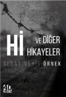 Hi ve diger hikayeler - Sedat Veyis Örnek