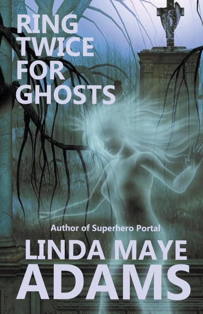 Ring Twice for Ghosts - Linda Maye Adams