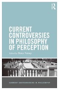 Cover-Bild zum Titel 'Current Controversies in Philosophy of Perception' von 'Bence Nanay'